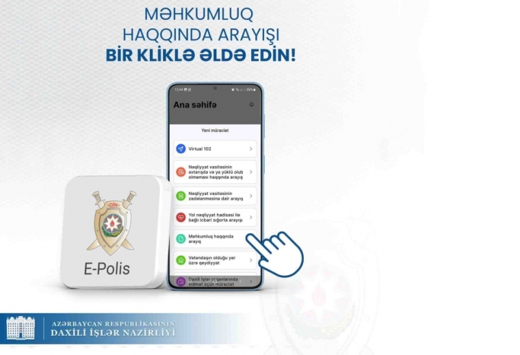 E-Polis mobil tətbiqi vasitəsilə məhkumluq haqqında arayışı bir kliklə əldə edin!