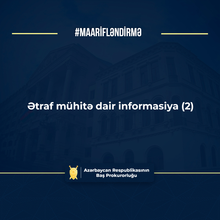 #maarifləndirmə - Ətraf mühitə dair informasiya (2)