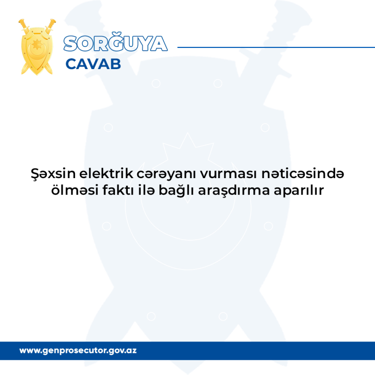 Şəxsin elektrik cərəyanı vurması nəticəsində ölməsi faktı ilə bağlı araşdırma aparılır