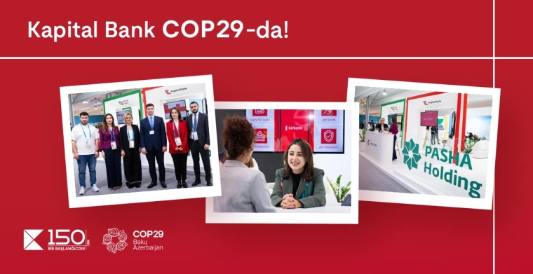 Kapital Bank COP29-da iştirakını davam etdirir