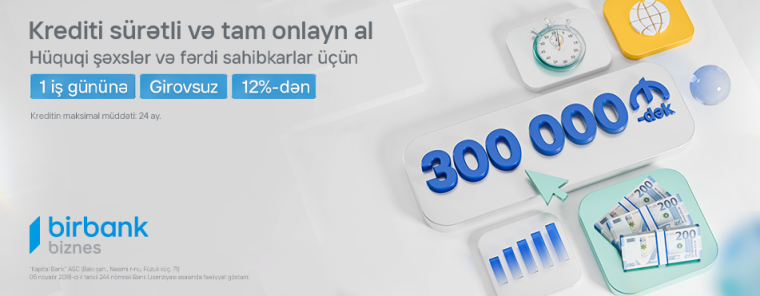 Birbank Biznes-dən sahibkarlara “Sürətli kredit” imkanı