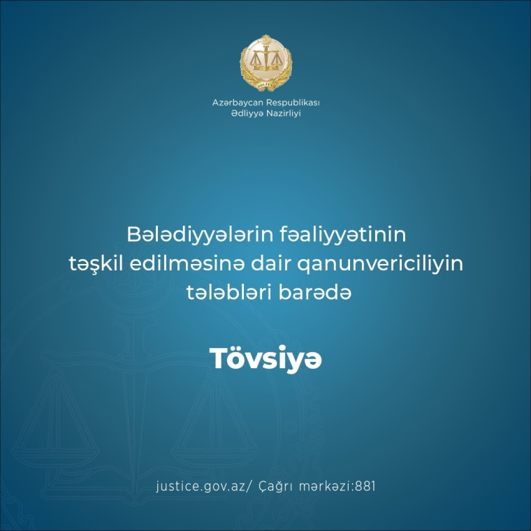 Ədliyyə Nazirliyi bələdiyyələrlə bağlı tövsiyə hazırlayıb