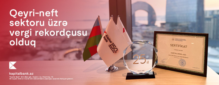 Kapital Bank qeyri-neft sektoru üzrə vergi rekordçusu seçildi