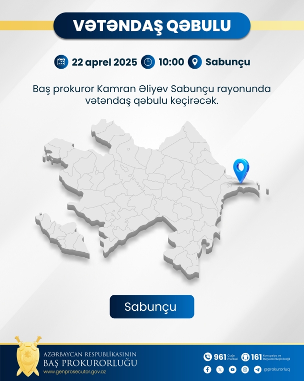Baş prokuror Kamran Əliyev paytaxtın Sabunçu rayonunda vətəndaşları qəbul edəcək