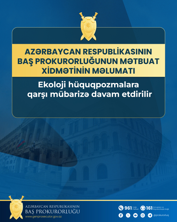 Ekoloji hüquqpozmalara qarşı mübarizə davam etdirilir