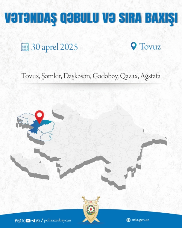 Daxili işlər naziri Tovuzda vətəndaş qəbulu və sıra baxışı keçirəcək