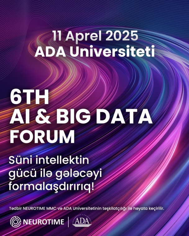 6-cı Beynəlxalq Süni İntellekt və Big Data Forumu 11 aprel tarixində Bakıda keçiriləcək