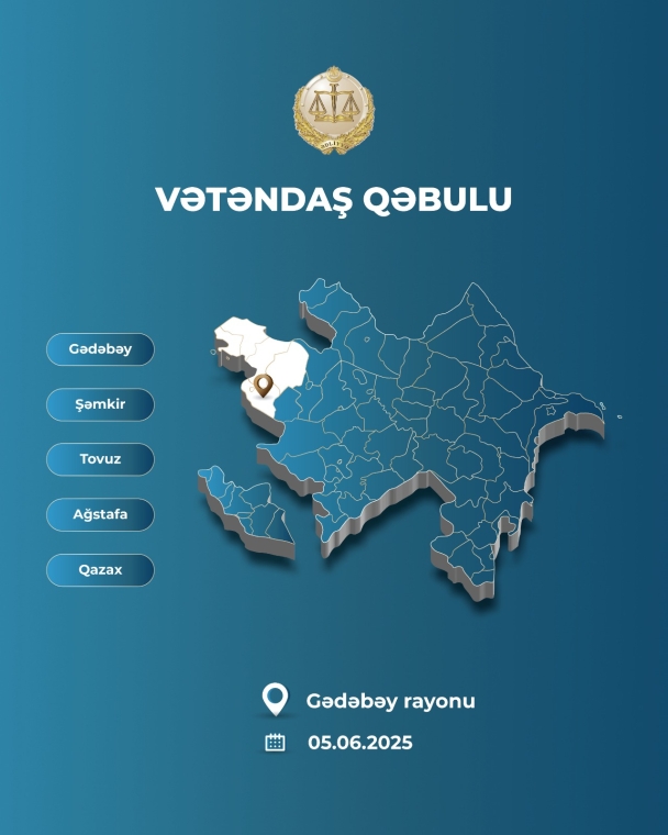 Ədliyyə naziri Gədəbəy rayonunda vətəndaşları qəbul edəcək