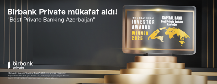Birbank Private beynəlxalq “International Investor” nəşri tərəfindən “Best Private Banking Azerbaijan” mükafatına layiq görüldü