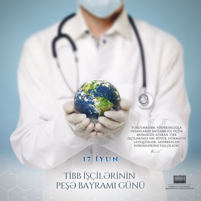 17 İyun Tibb İşçilərinin Peşə Bayramı Günüdür