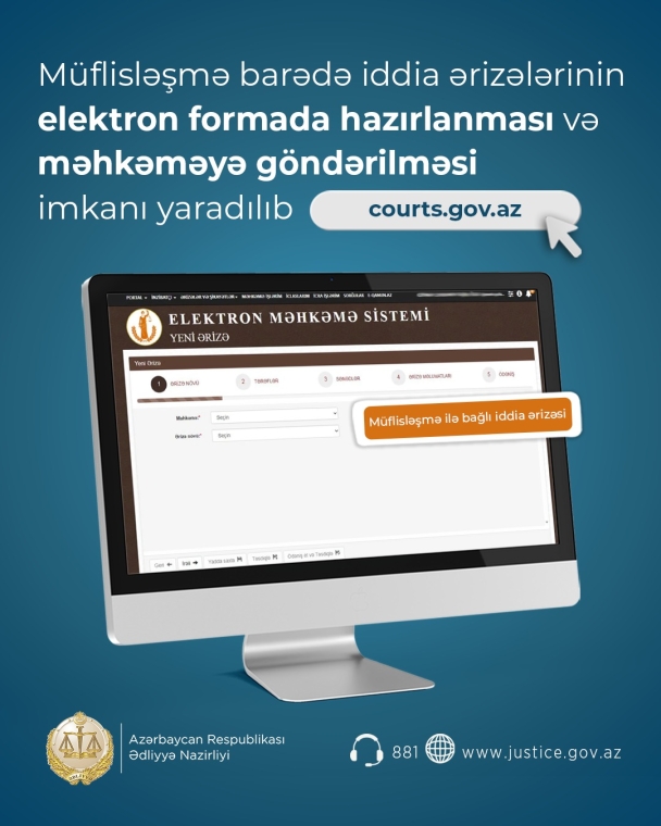 Müflisləşmə barədə iddia ərizələrinin elektron formada hazırlanması və məhkəməyə göndərilməsi imkanı yaradılıb