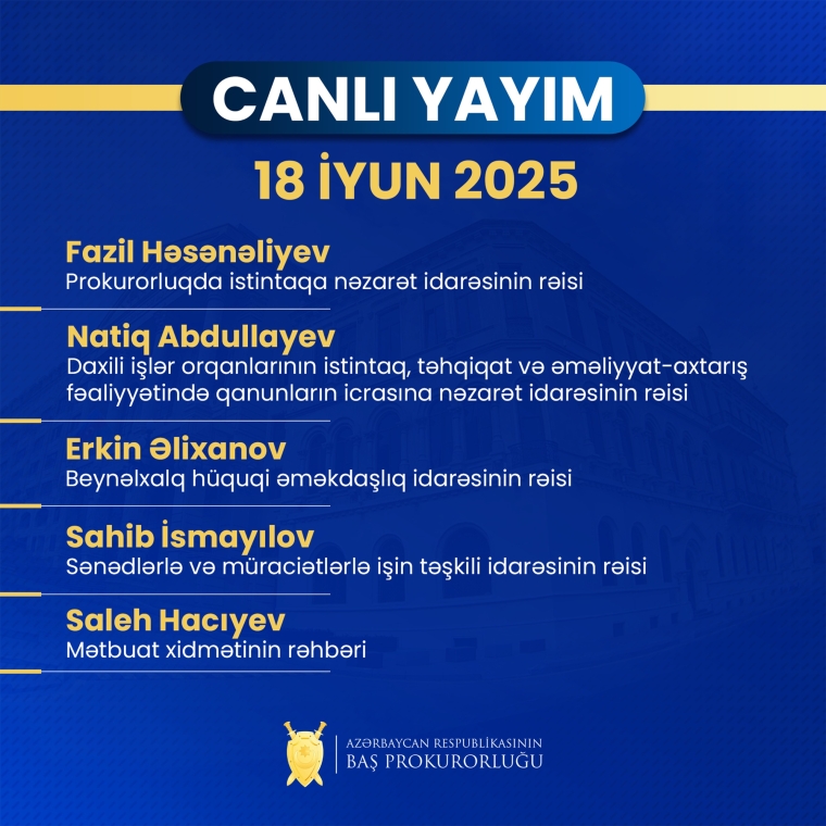 Baş Prokurorluğun idarə rəisləri canlı yayımda sualları cavablandıracaq