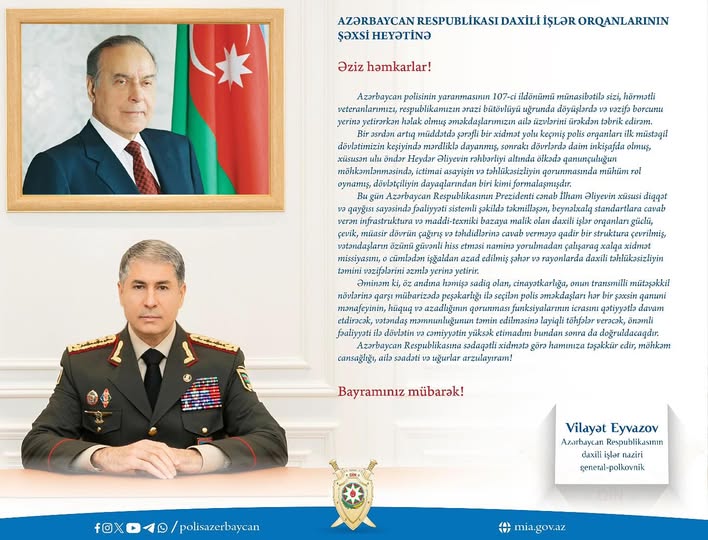 Daxili işlər naziri, general-polkovnik Vilayət Eyvazov Nazirliyin şəxsi heyətini Polis Günü münasibətilə təbrik edib