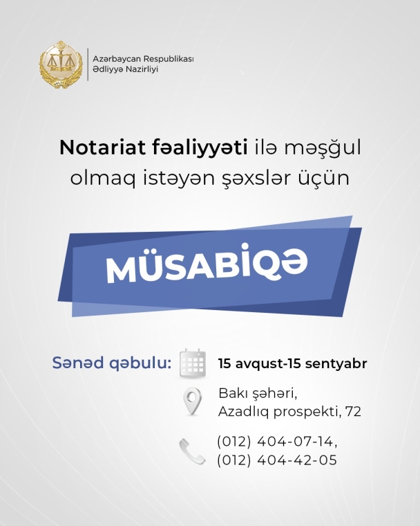 Notariat fəaliyyəti ilə məşğul olmaq istəyən şəxslər üçün növbəti müsabiqə elan edilir