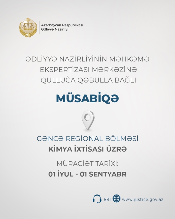 Ədliyyə Nazirliyinin Məhkəmə Ekspertizası Mərkəzinə qulluğa qəbulla bağlı növbəti müsabiqə elan edilir