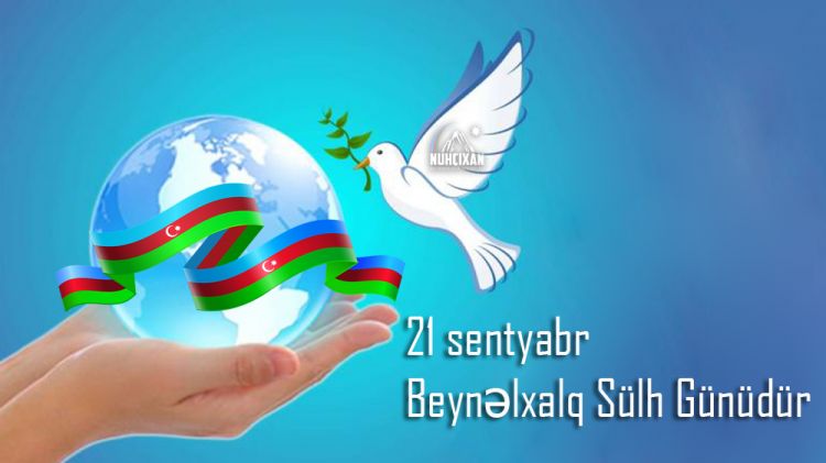 21 sentyabr “Beynəlxalq Sülh günü” dür