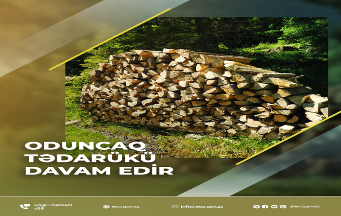Qışa hazırlıq məqsədilə oduncaq tədarükü davam edir