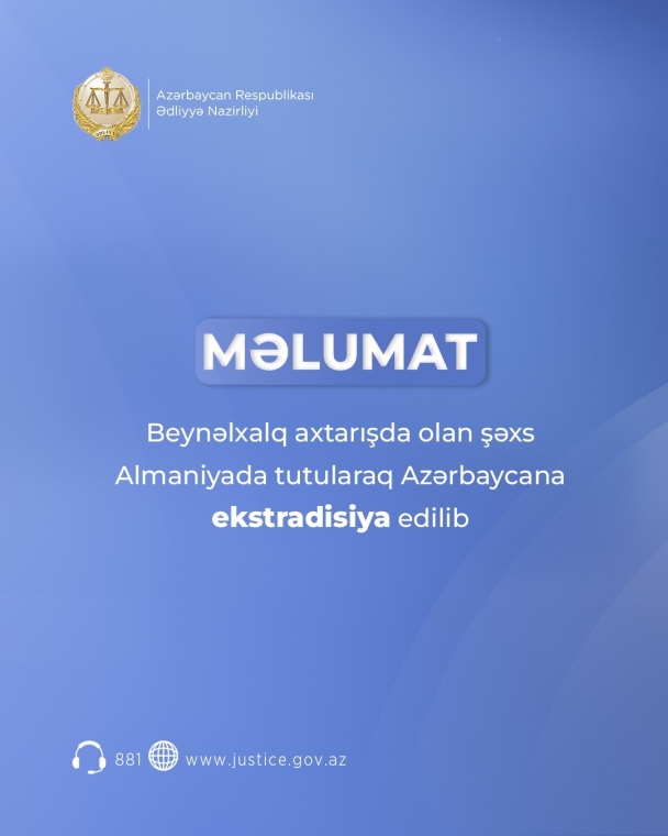 Beynəlxalq axtarışda olan şəxs Almaniyada tutularaq Azərbaycana ekstradisiya edilib