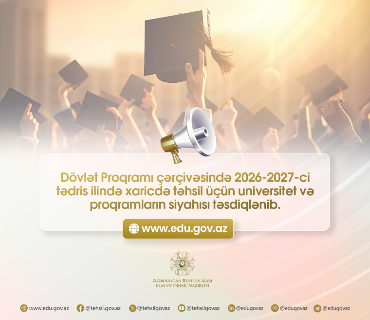 2026/2027-ci tədris ili üzrə Dövlət Proqramının əhatə etdiyi universitet və proqramların siyahısı təsdiqlənib