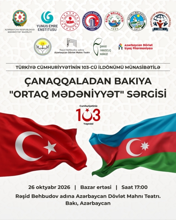 “Çanaqqaladan Bakıya – Ortaq Sivilizasiya” sərgisi təşkil olunacaq 