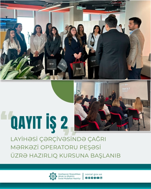 “Qayıt İş 2” layihəsi çərçivəsində çağrı mərkəzi operatoru peşəsi üzrə hazırlıq kursuna başlanıb